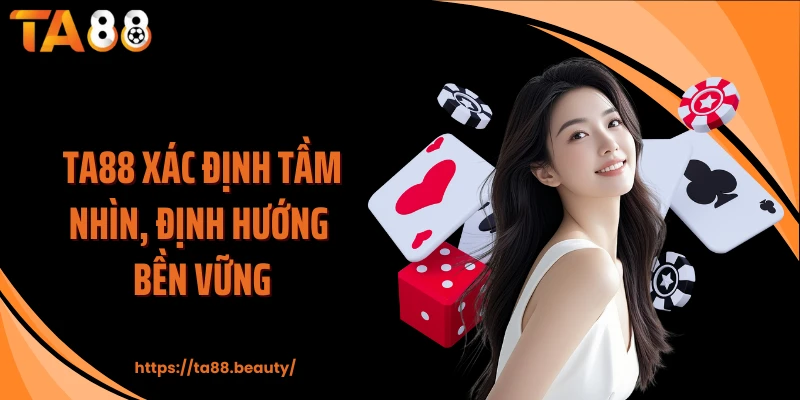 TA88 xác định tầm nhìn, định hướng bền vững
